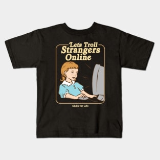 Let's Troll Strangers Online Kids T-Shirt